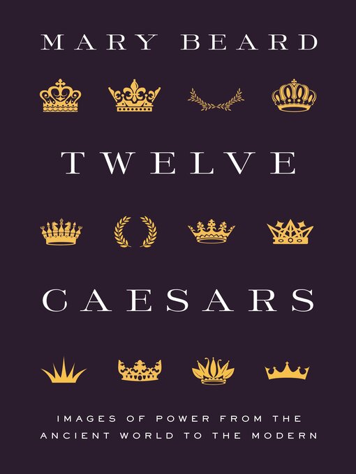 Title details for Twelve Caesars by Mary Beard - Wait list